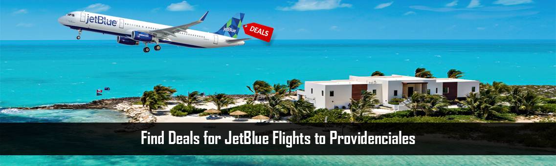 JetBlue-Providenciales-FM-Blog-6-10-21