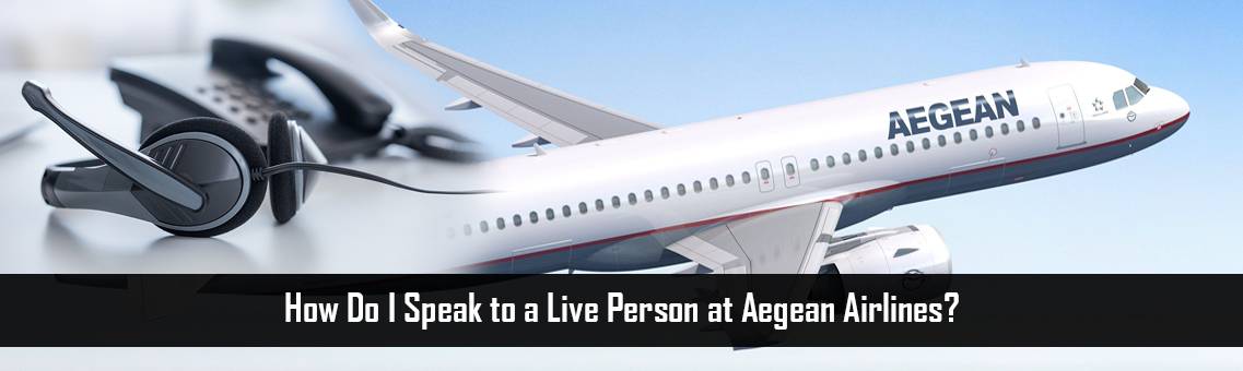 How Do I Speak to a Live Person at Aegean Airlines?