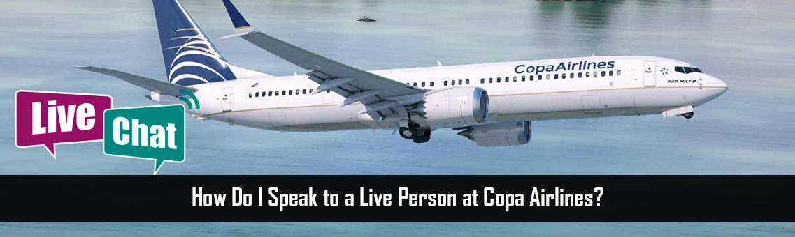 How Do I Speak to a Live Person at Copa Airlines?