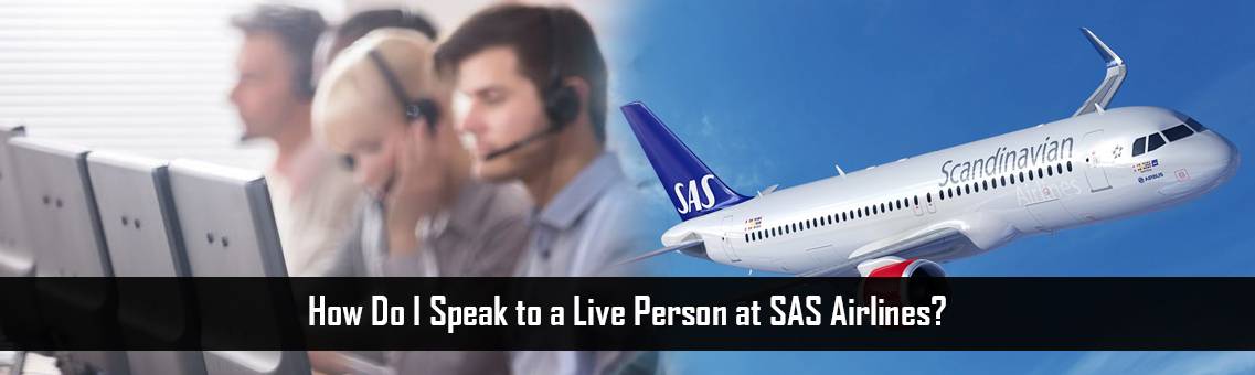 How Do I Speak to a Live Person at SAS Airlines?