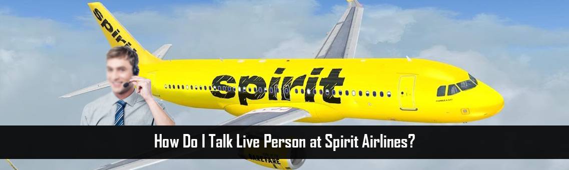 How Do I Talk Live Person at Spirit Airlines?