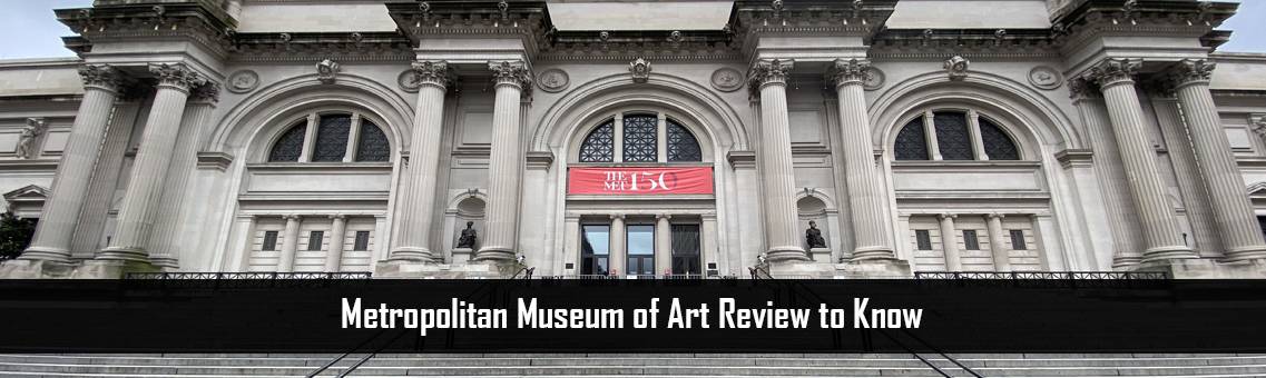 Learn More About Metropolitan Museum of Art, New York