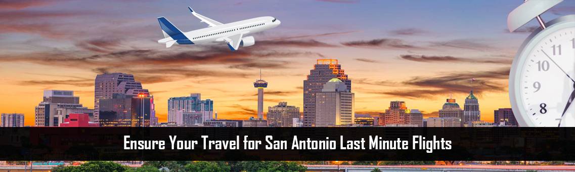 Deals to Book San Antonio Last Minute Flights +1-800-918-3039