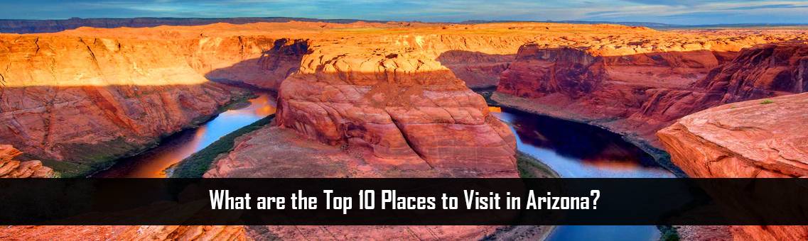 What are the Top 10 Places to Visit in Arizona?
