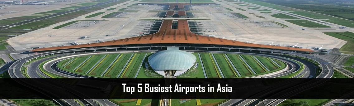 Top 5 Busiest Airports in Asia