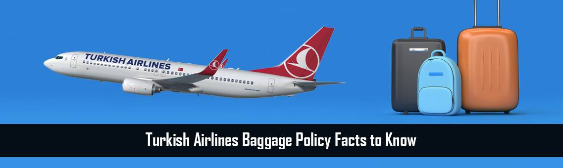Turkish Airlines Baggage Policy | Turkish Flights