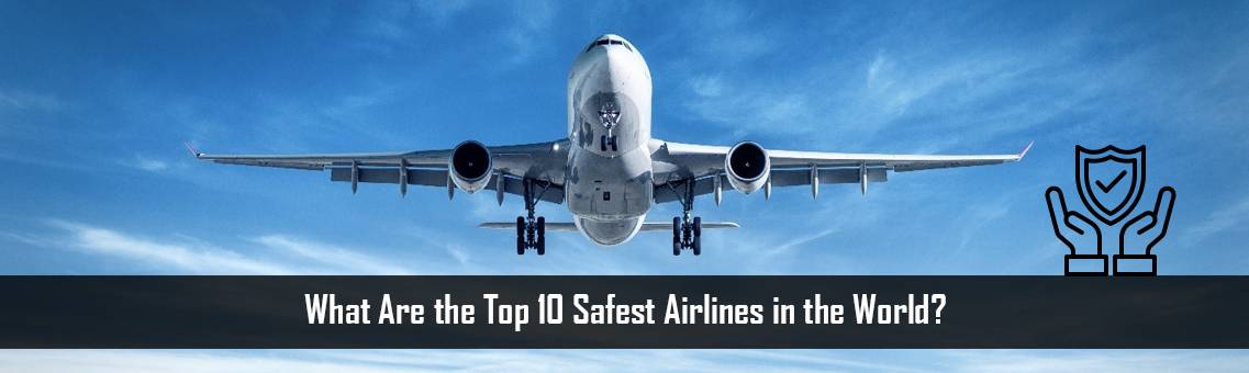 What Are the Top 10 Safest Airlines in the World?