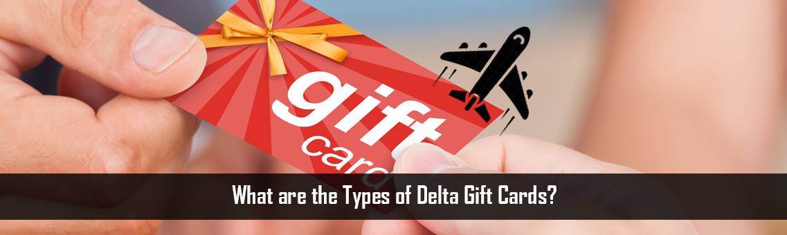 What are the types of Delta Gift Cards?