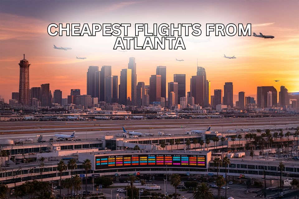Find Cheapest Flights from Atlanta