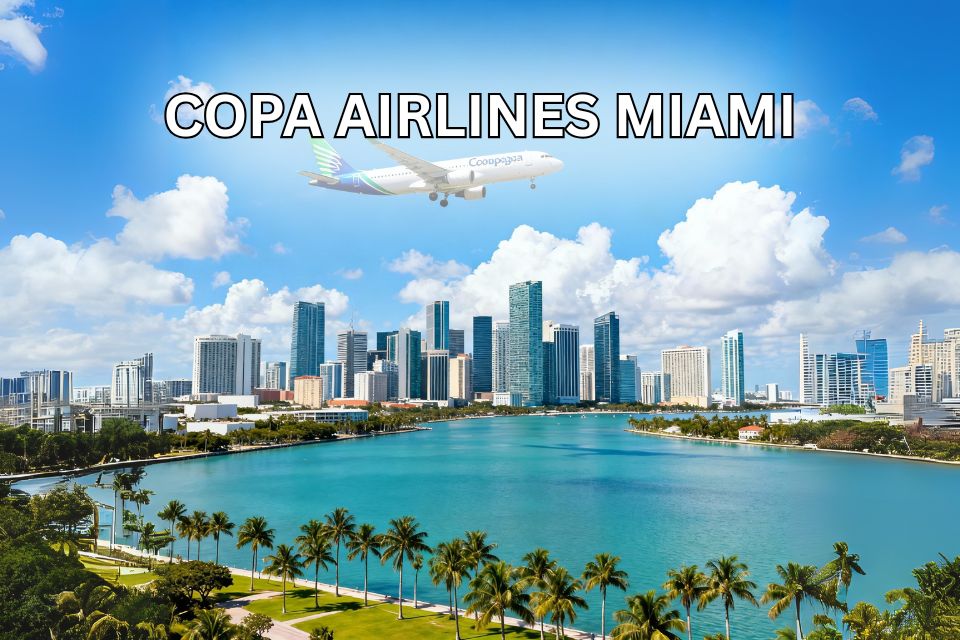 Book Copa Airlines Miami Flights for the Best Deals