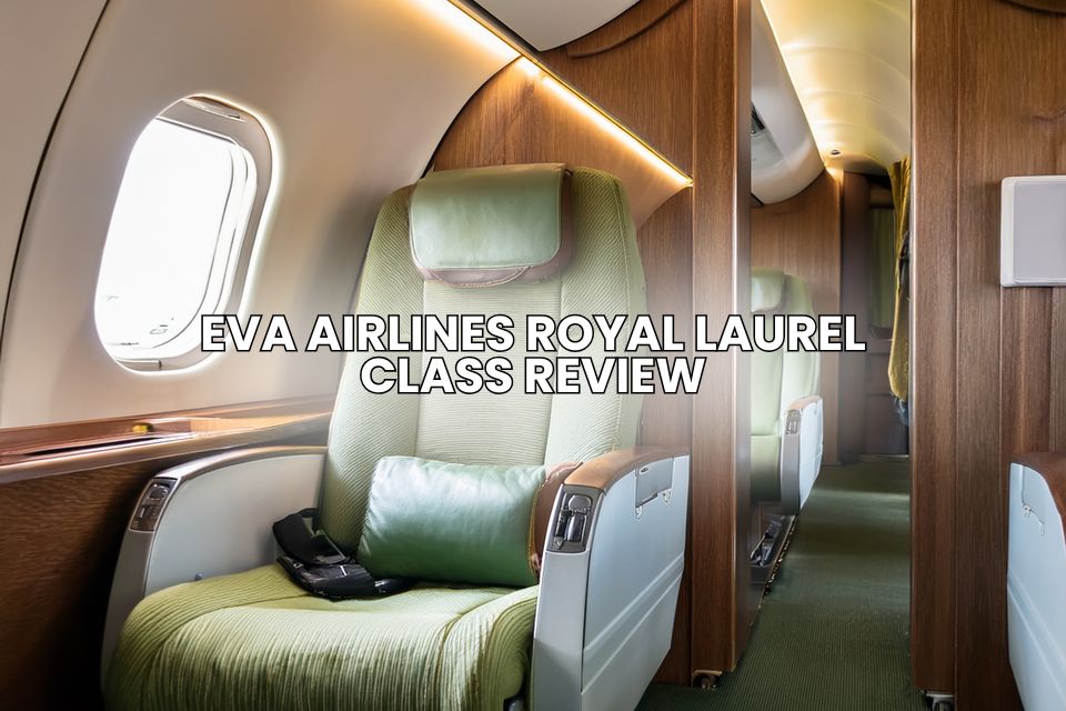 Eva Airlines Royal Laurel Class Review