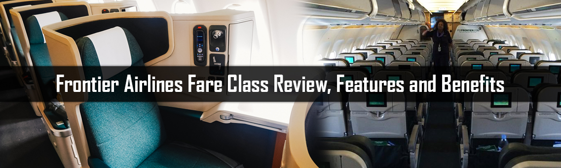 Frontier Airlines Fare Class Review, Features and Benefits