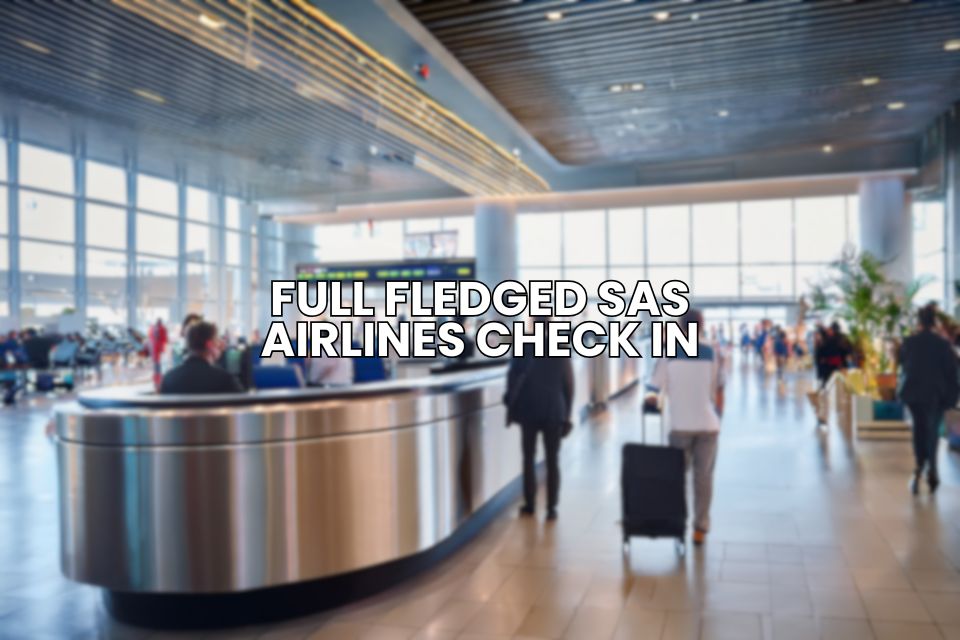 full-fledged-sas-airlines-check-in-policy