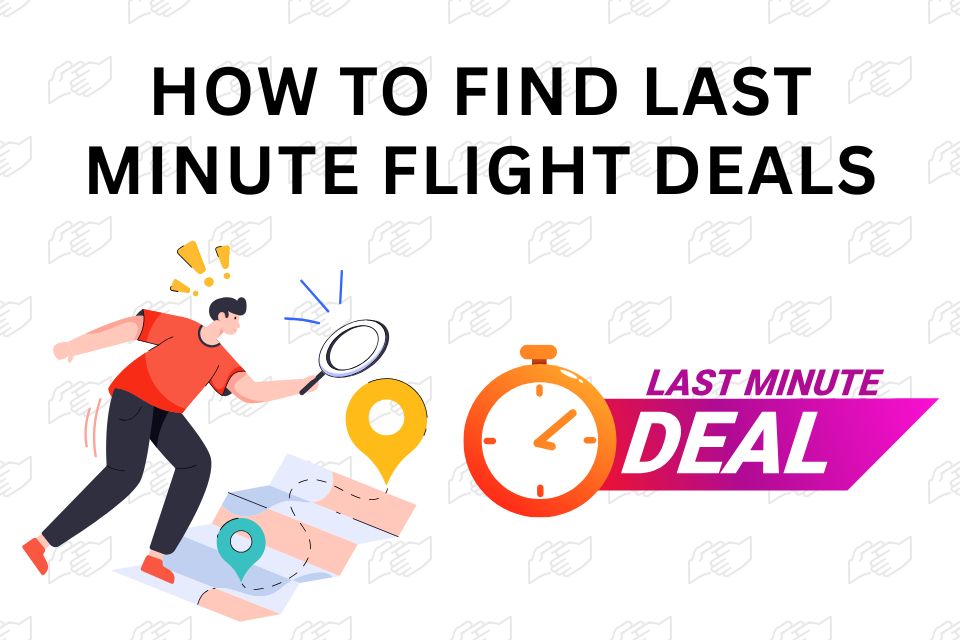 how-to-find-last-minute-flight-deals