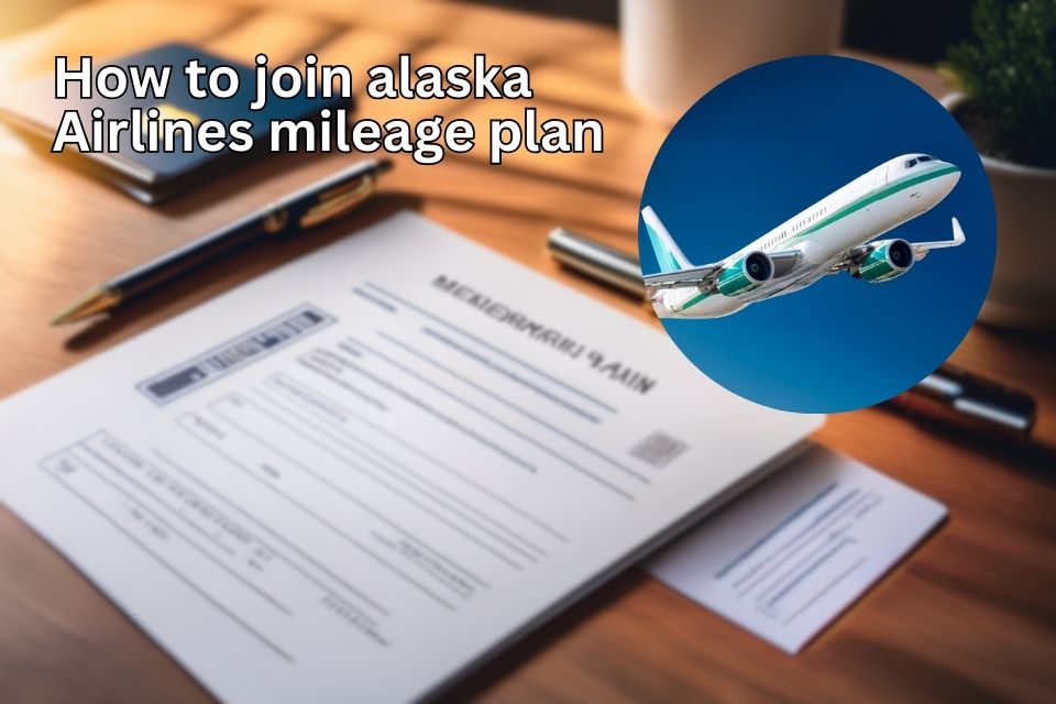 how-to-join-alaska-airlines-mileage-plan