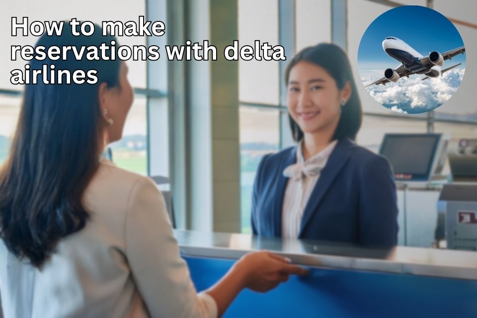 how-to-make-reservations-with-delta-airlines
