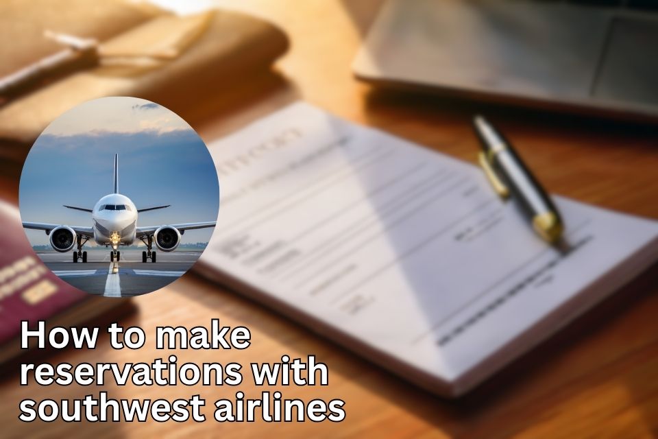 how-to-make-reservations-with-southwest-airlines