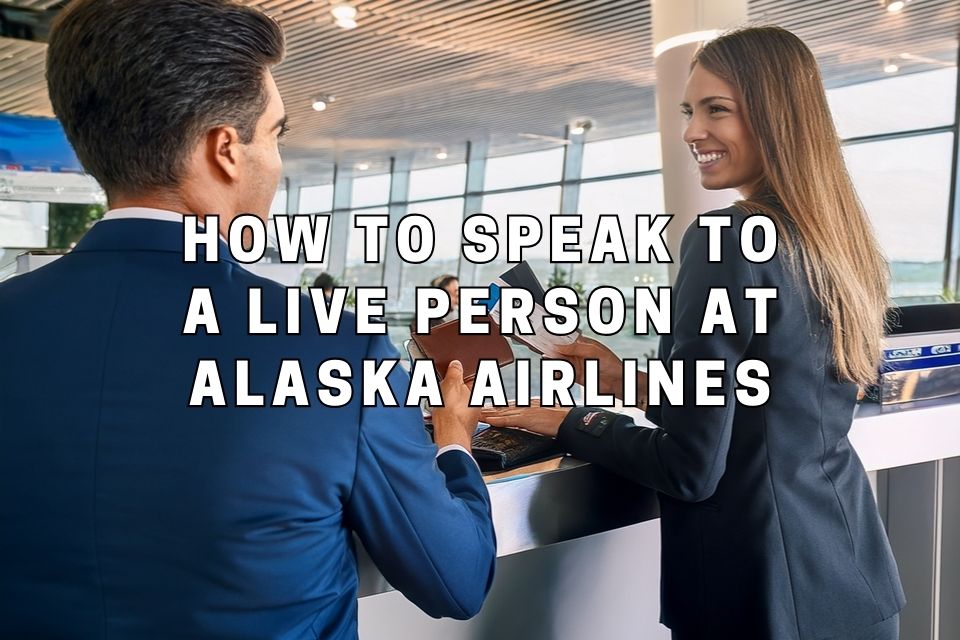 how-to-speak-to-a-live-person-at-alaska-airlines