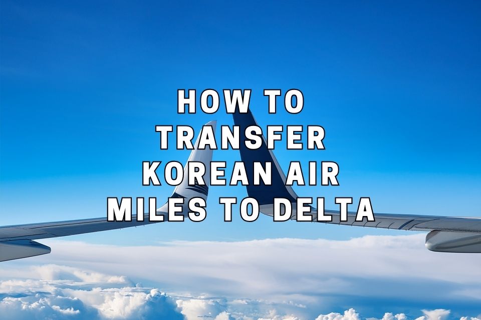 how-to-transfer-korean-air-miles-to-delta