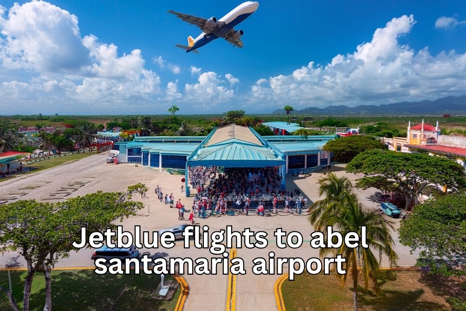 jetblue-flights-to-abel-santamaria-airport