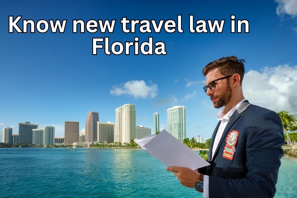 know-new-travel-law-in-florida