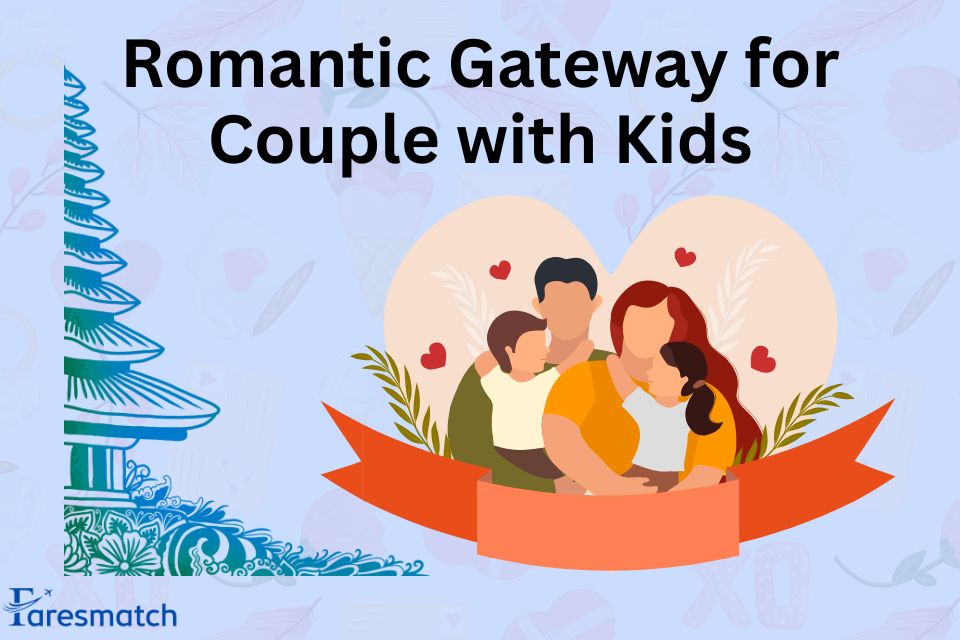 romantic-getaway-for-couples-with-kids