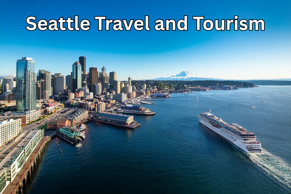 seattle-travel-and-tourism