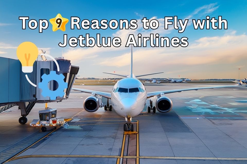 top-9-reasons-to-fly-with-jetBlue-airlines