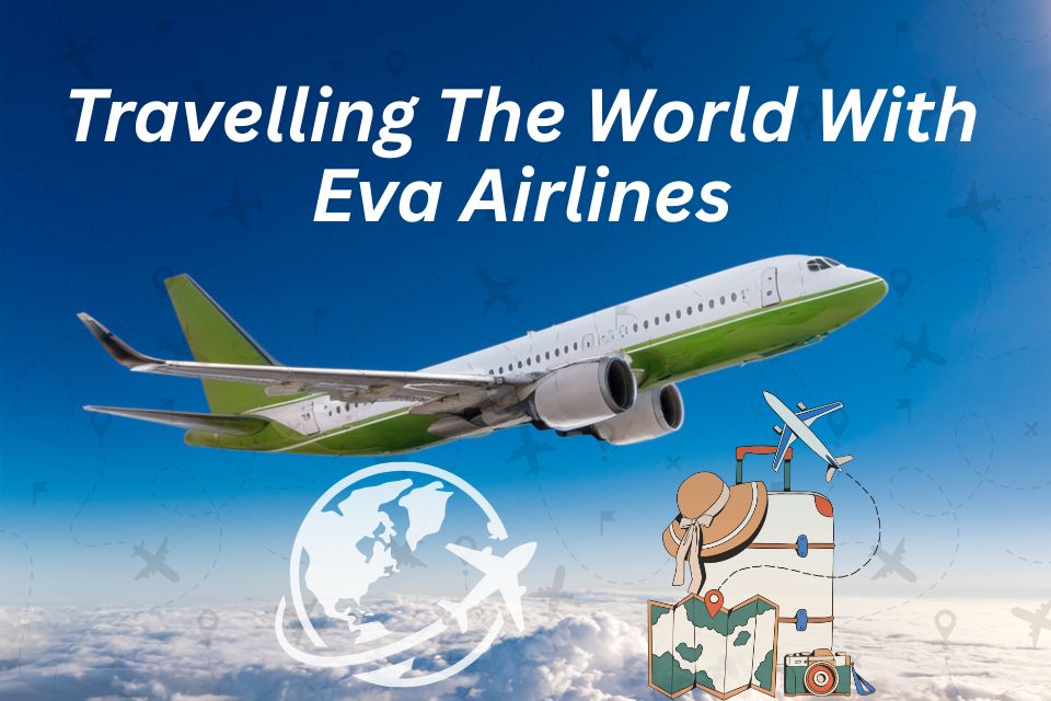 traveling-the-world-with-eva-airlines