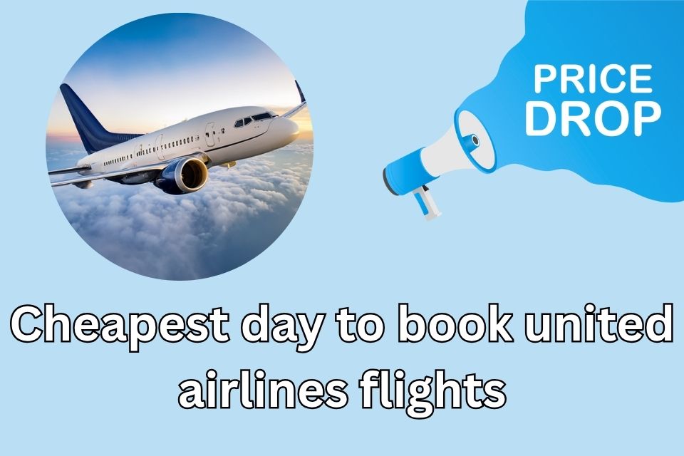 which-is-the-cheapest-day-to-book-united-airlines-flights
