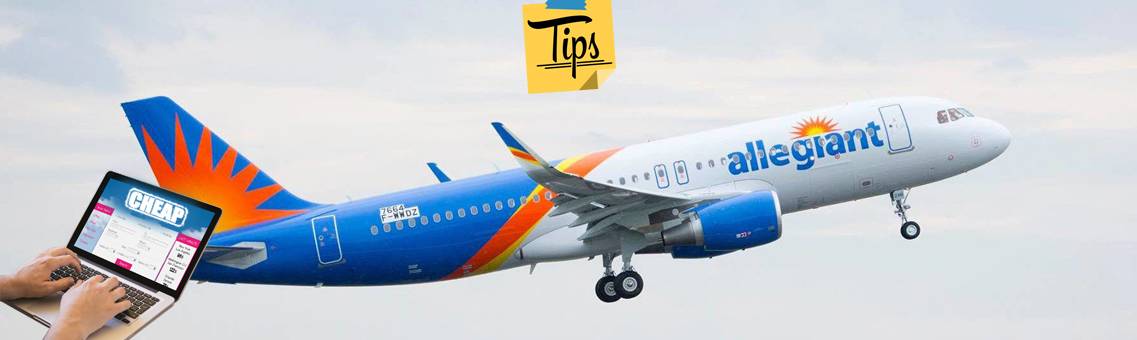 Tips to Book Cheap Allegiant Airlines Flights Tickets