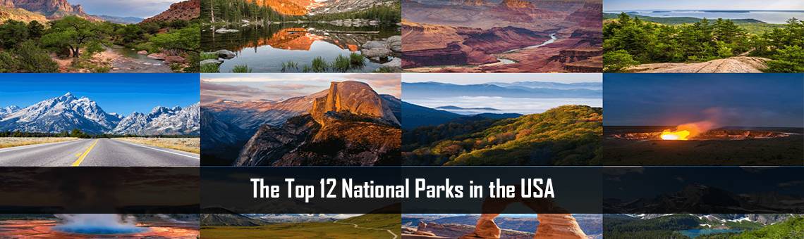 The Top 12 National Parks in the USA