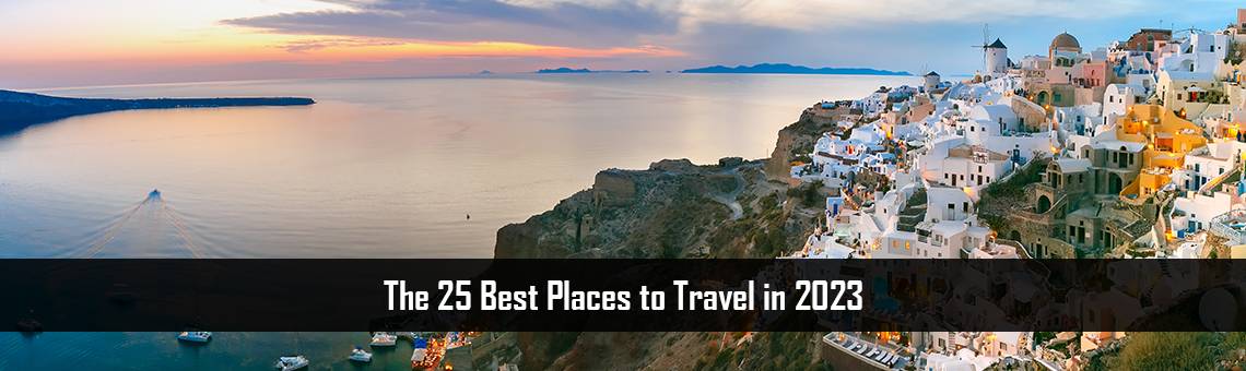 The 25 Best places to travel in 2023