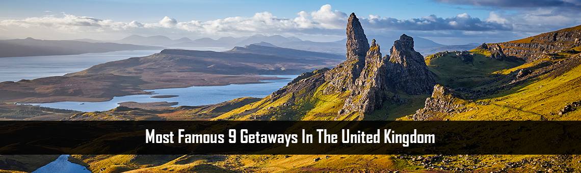 Most Famous 9 getaways in the United Kingdom