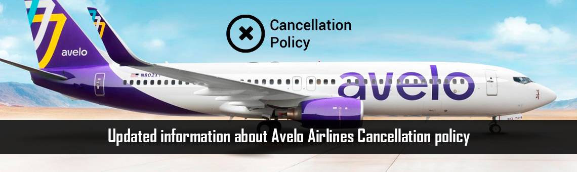 Updated information about Avelo Airlines Cancellation policy