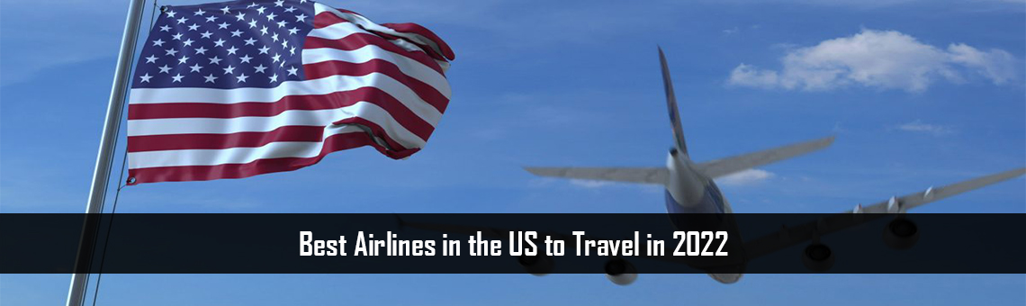 Best-Airlines-US-Travel-FM-Blog-10-3-22