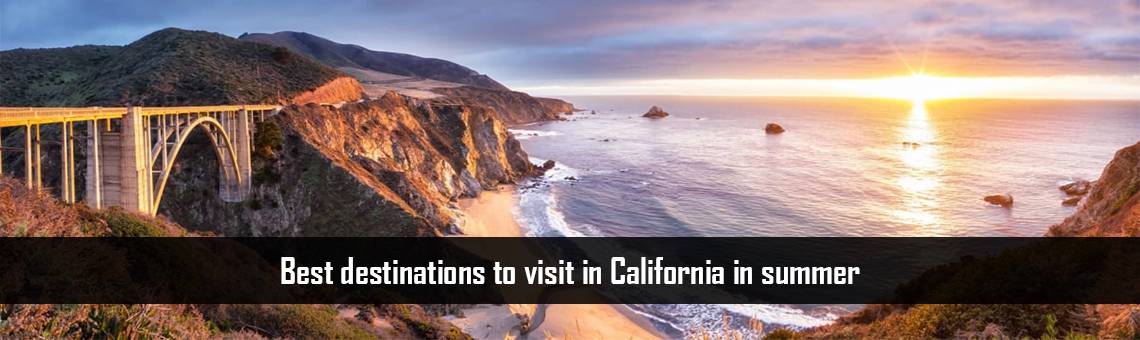 Best destinations to visit in California in summer