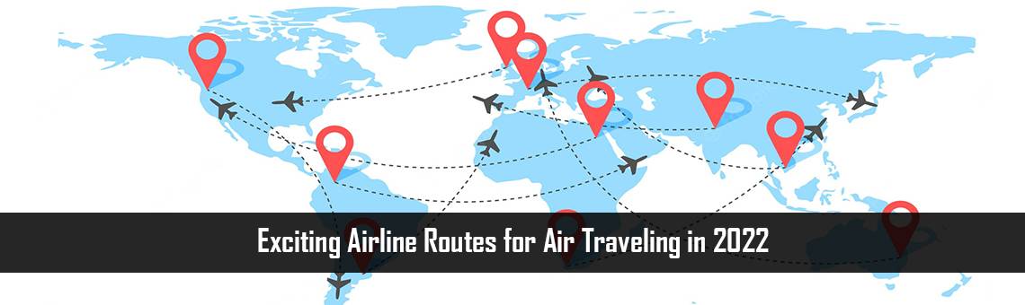 Exciting Airline Routes for Air Traveling in 2022