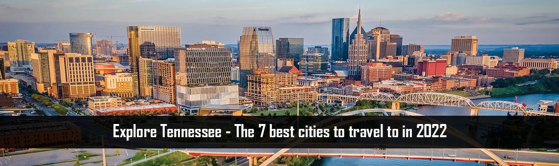 Explore Tennessee - The 7 best cities to travel to in 2022