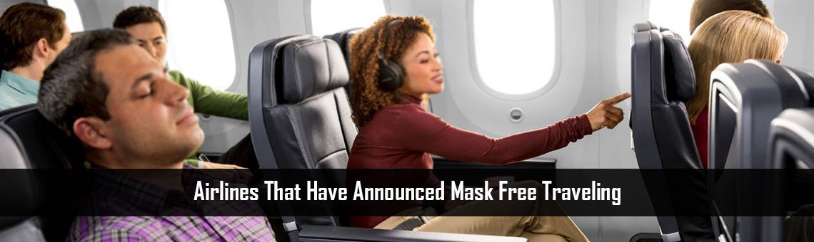 Airlines that have announced Mask Free traveling