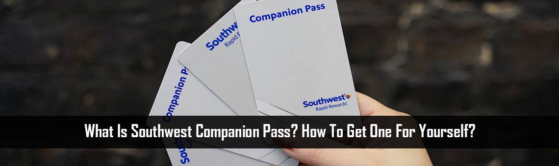 What is Southwest Companion Pass? How to get one for yourself?