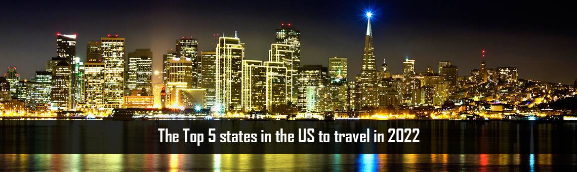 The Top 5 states in the US to travel in 2022