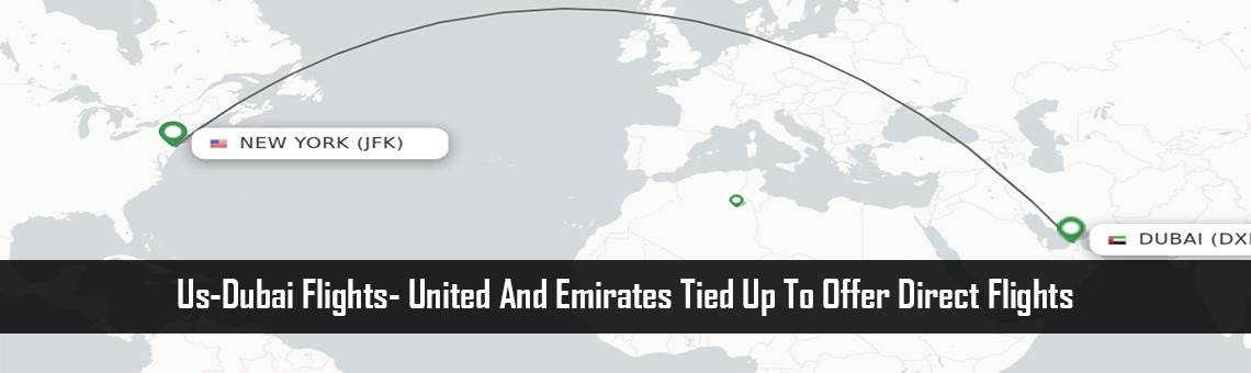 US-Dubai Flights- United and Emirates tied up to offer Direct Flights
