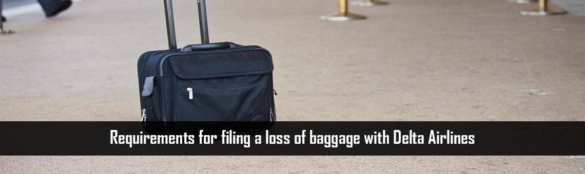 Requirements for filing a loss of baggage with Delta Airlines