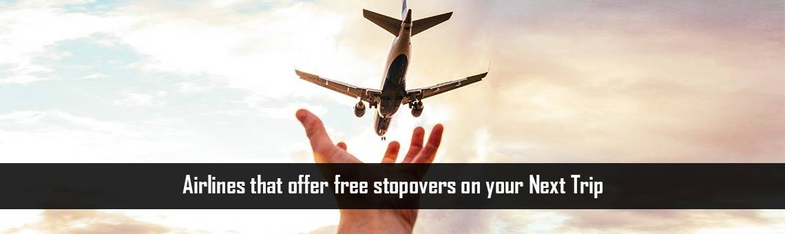 Airlines that offer free stopovers on your Next Trip