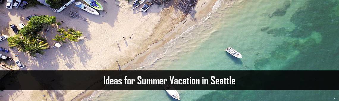 Summer-Vacation-Seattle-FM-Blog-10-3-22