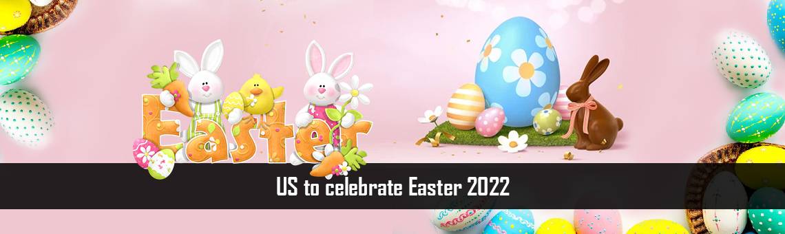 US-celebrate-Easter-FM-Blog-10-3-22